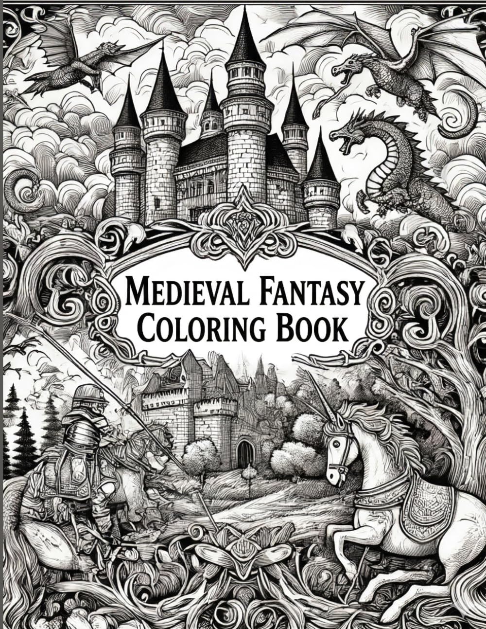 Medieval Fantasy Coloring Book for Adults: 50 Intricate Designs of Knights, Wizards, and Mythical Realms for Hours of Creative Escape