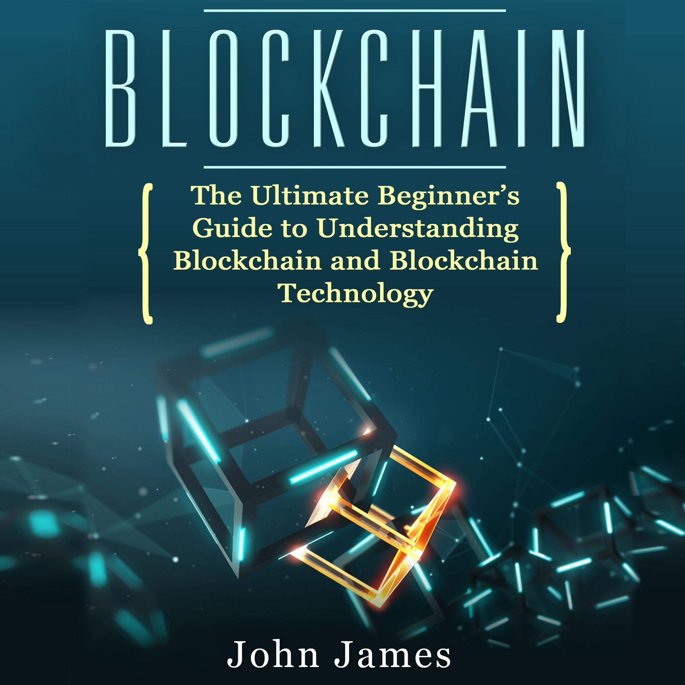 Cover art for Blockchain: The Ultimate Beginner’s Guide to Understanding Blockchain and Blockchain Technology