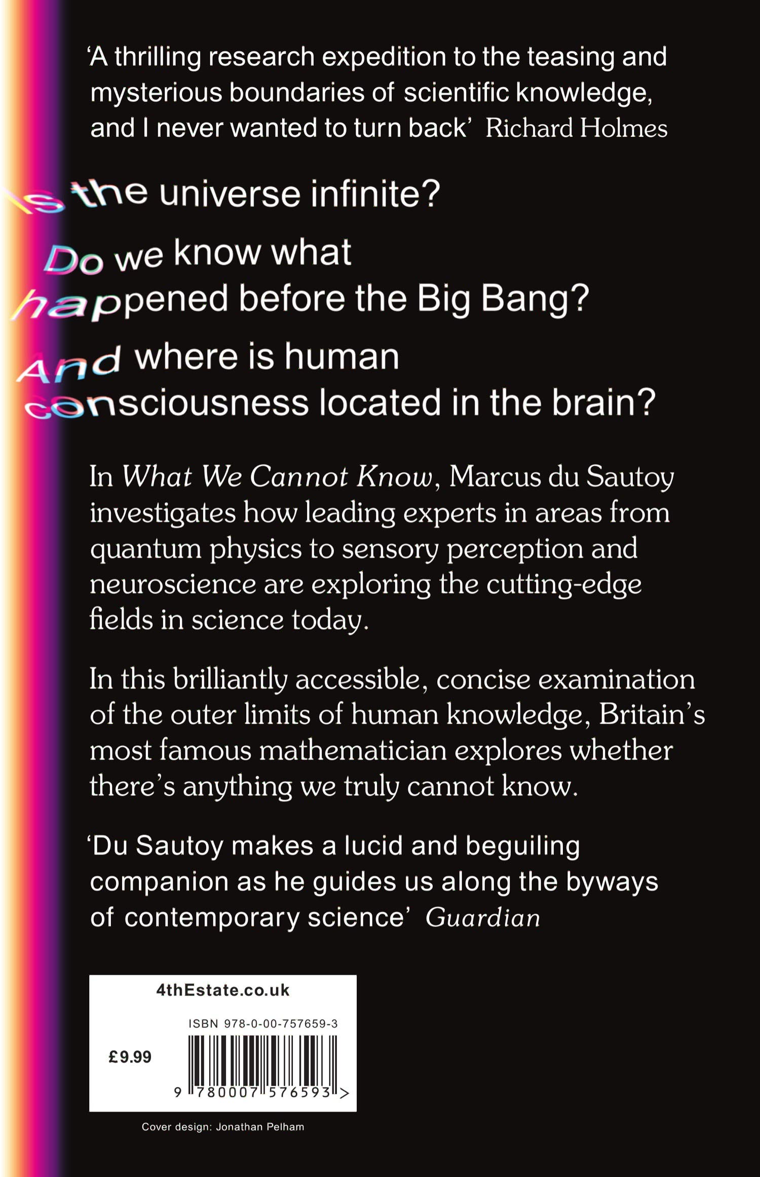 What We Cannot Know: From consciousness to the cosmos, the cutting edge of science explained