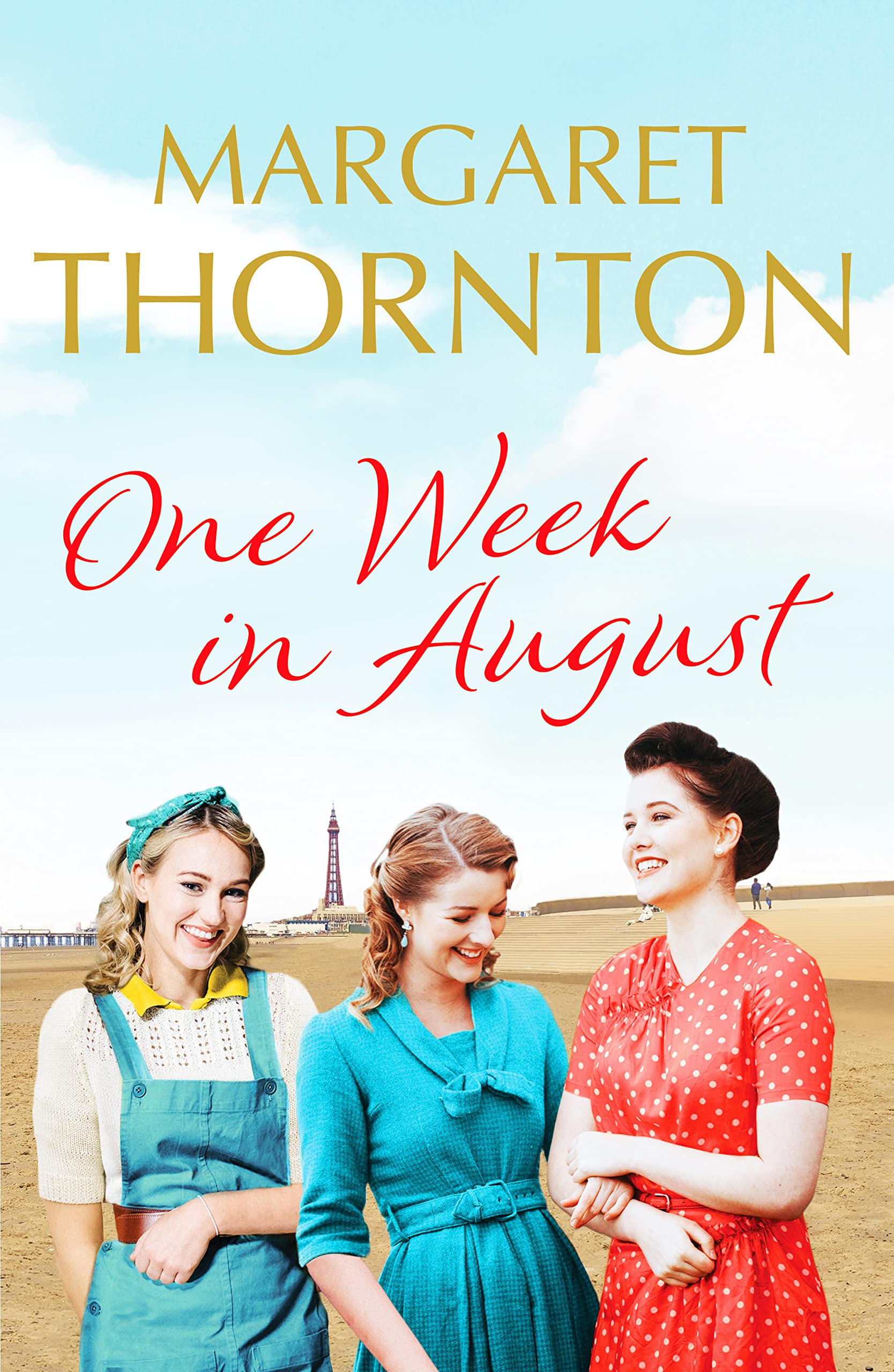 One Week in August: An enchanting saga of friendship in 1950s Blackpool: 1 (Northern Lives, 1)