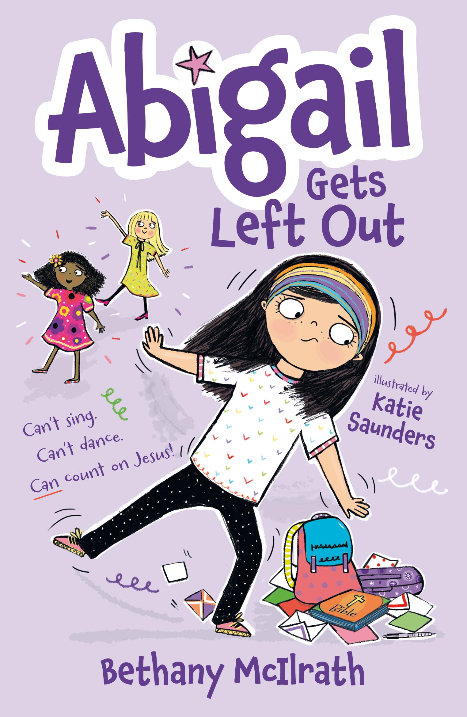 Abigail Gets Left Out: Can't sing. Can't dance. Can count on Jesus! (Christian fiction novel exploring friendship. Great gift for kids ages 7+ middle grade.)