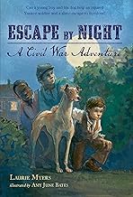 Escape by Night: A Civil War Adventure