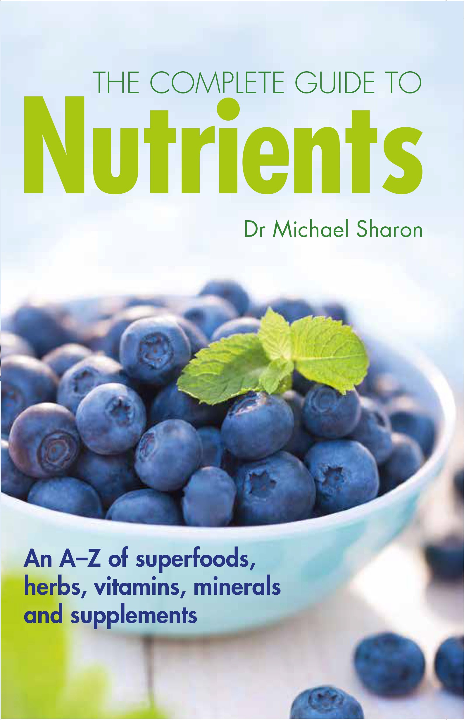 The Complete Guide to Nutrients