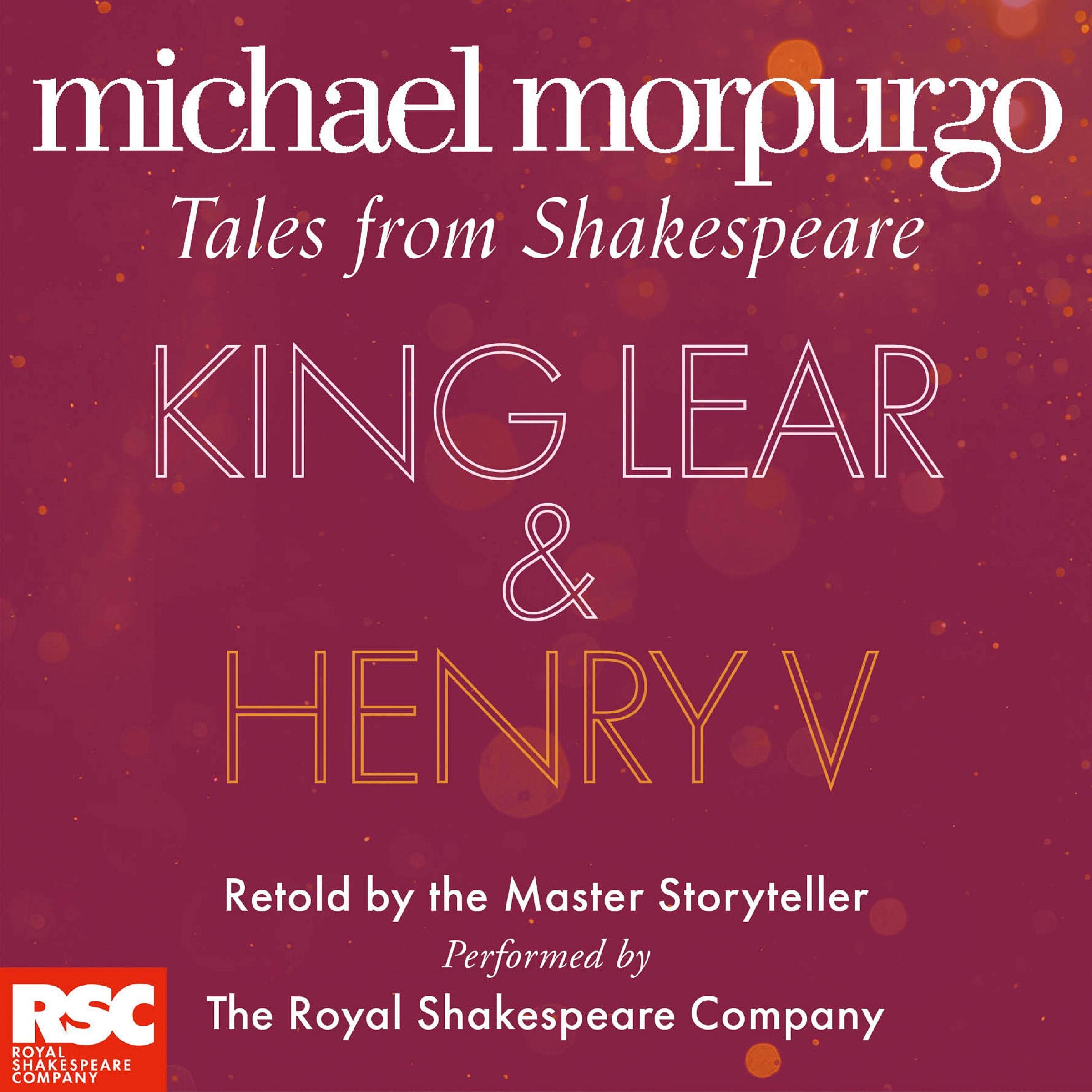 King Lear and Henry V