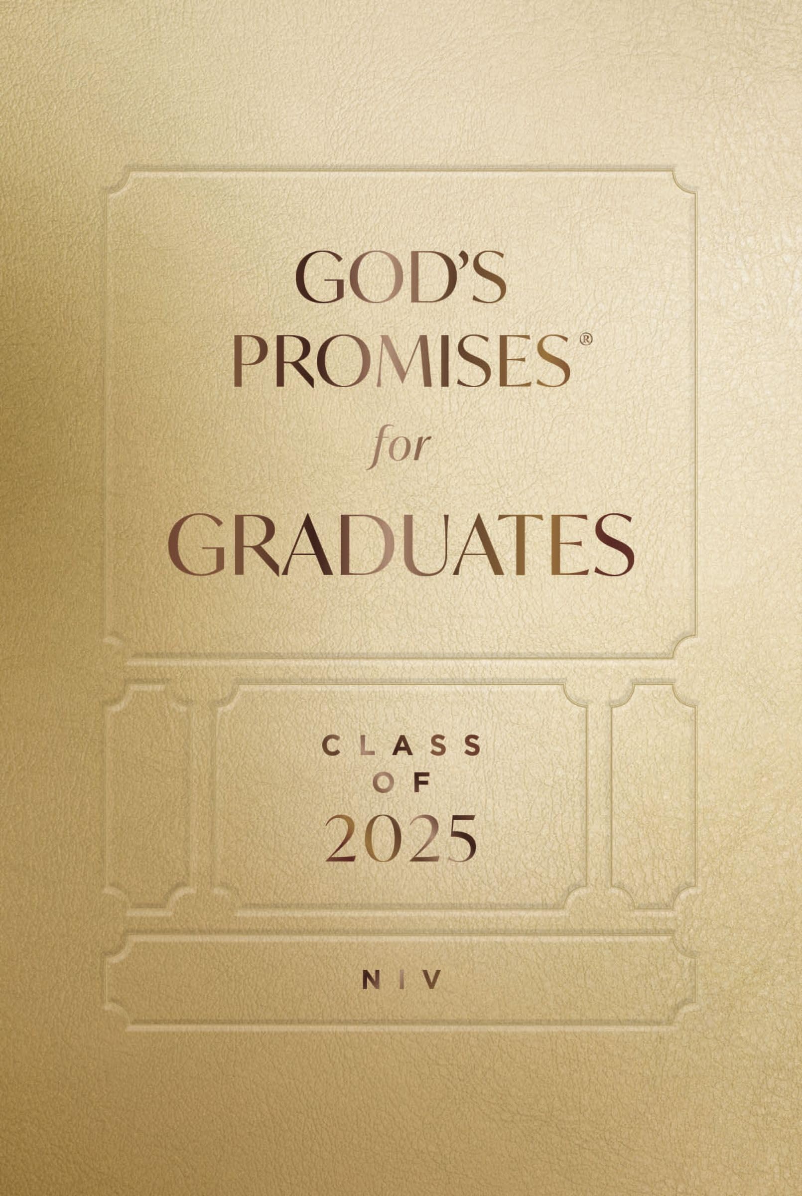 God's Promises for Graduates: Class of 2025 - Gold NIV: New International Version - The Perfect Christian Graduation Gifts to Celebrate Your Grad