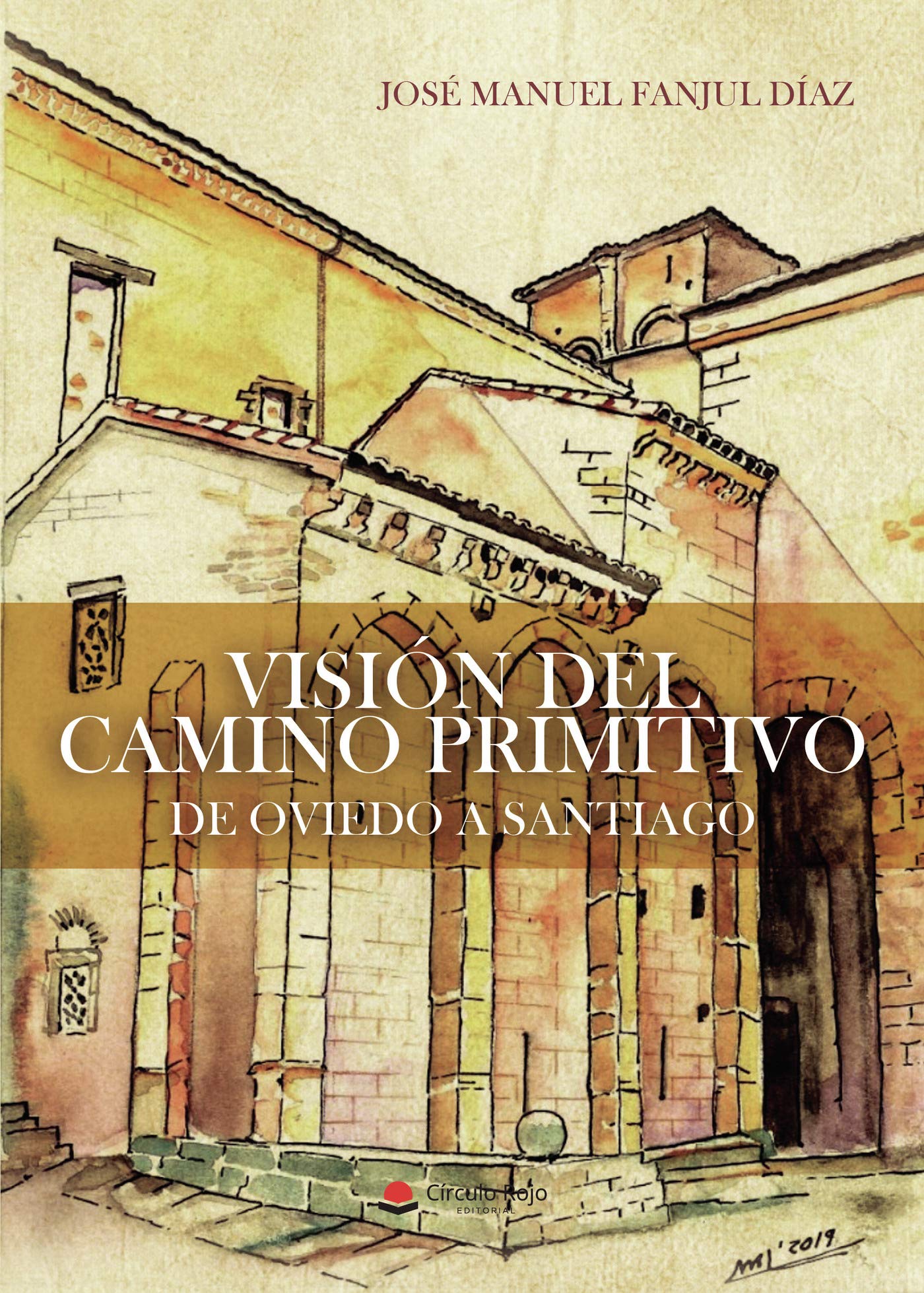 Visión del Camino Primitivo: De Oviedo a Santiago