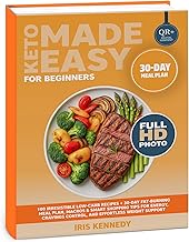Keto Made Easy for Beginners & Busy Families: 100 Irresistible Low-Carb Recipes + 30-Day Fat-Burning Meal Plan, Macros & Smart Shopping Tips for Energy, ... Control, and Effortless Weight Support