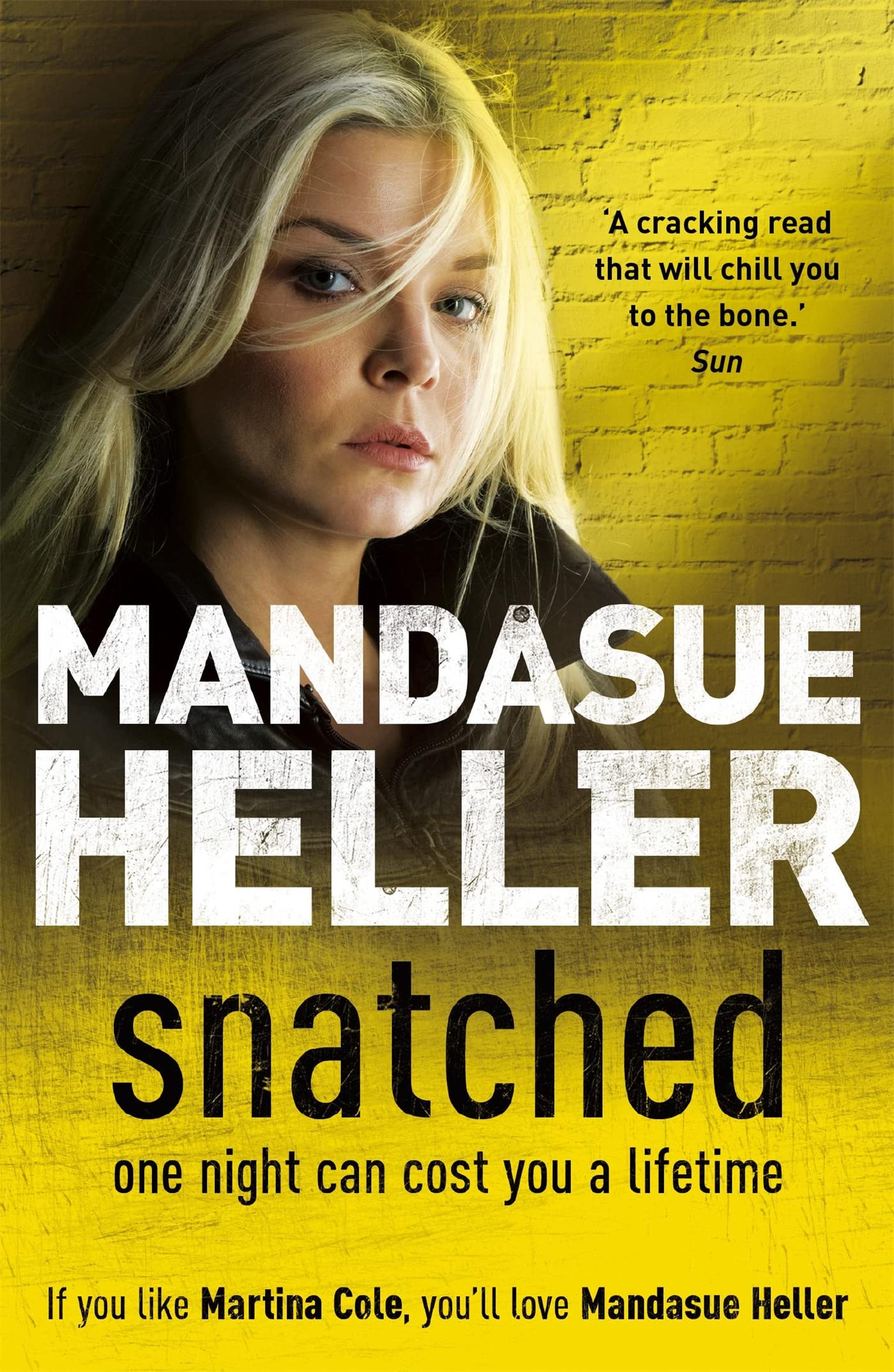 Snatched What will it take to get her back? by Mandasue Heller (Paperback Book)
