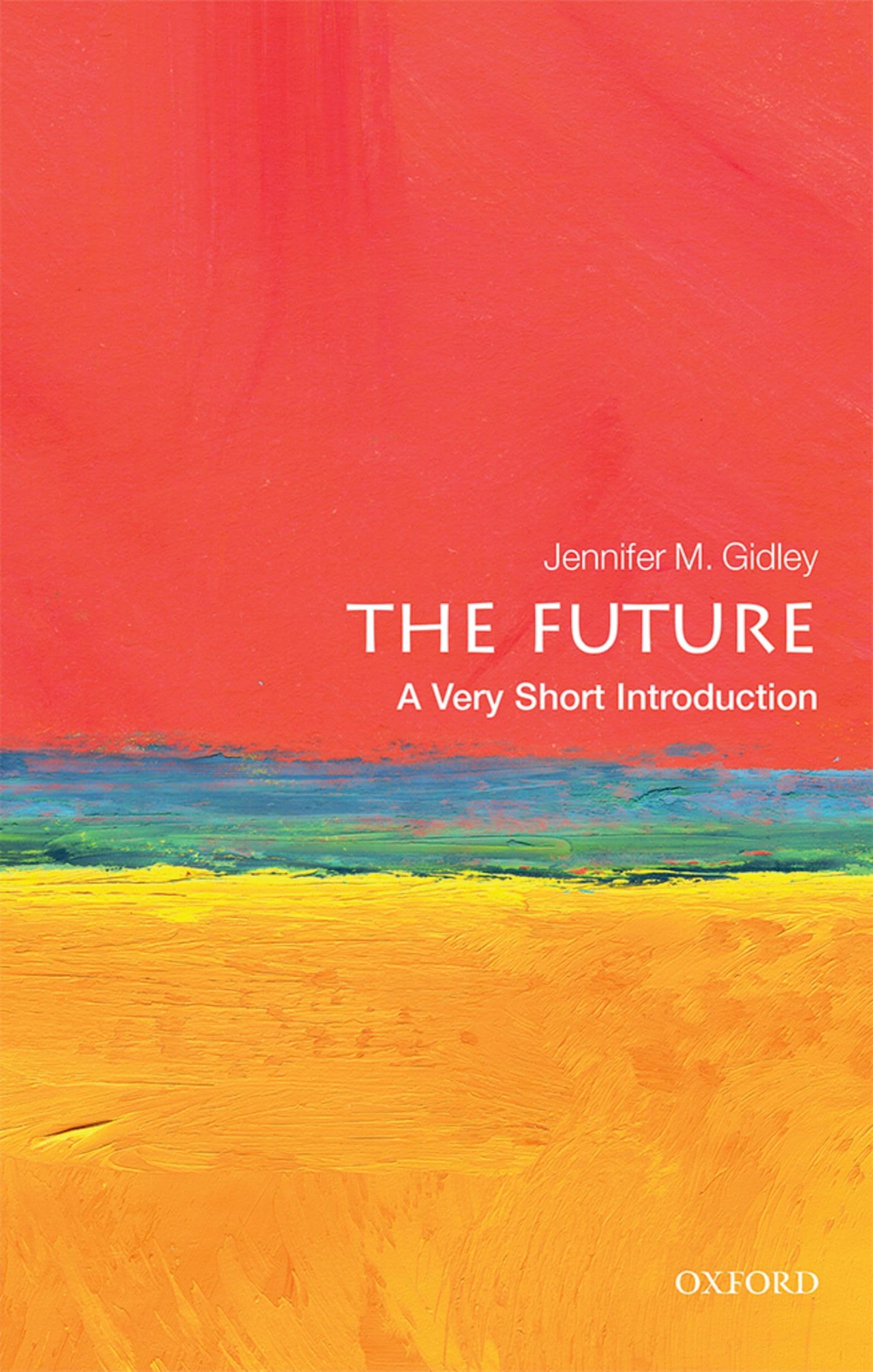 The Future : A Very Short Introduction