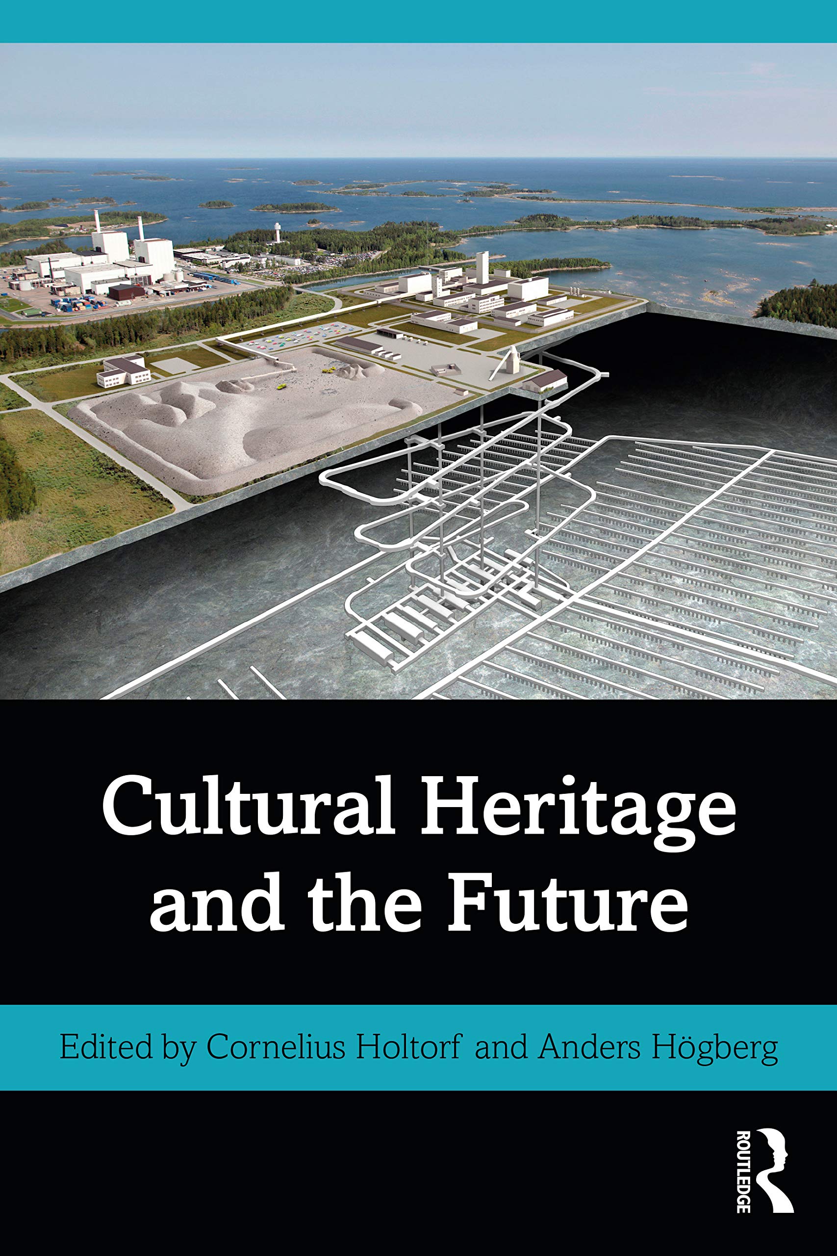 Cultural Heritage and the Future (Key Issues in Cultural Heritage)