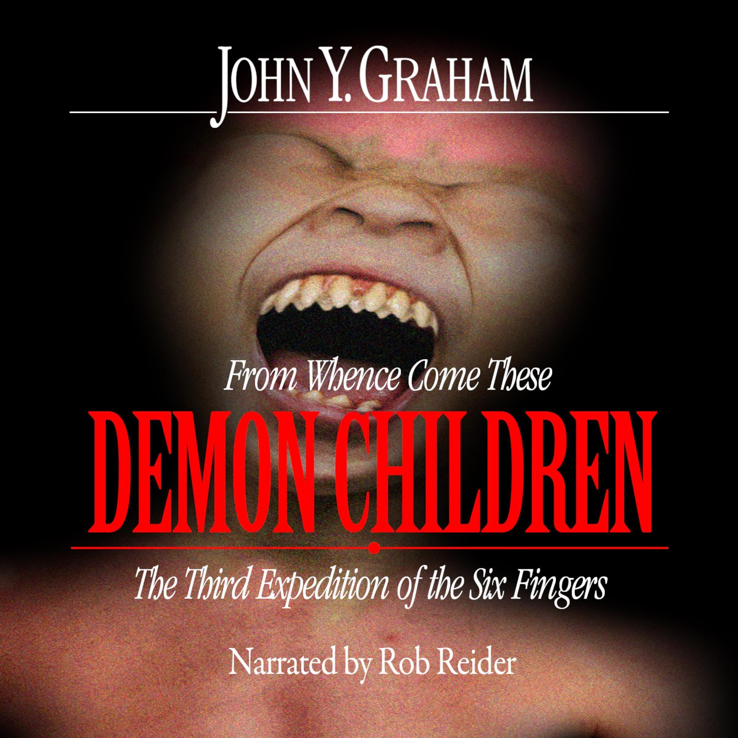 Cover art for From Whence Come These Demon Children: The Third Expedition of the Six Fingers
