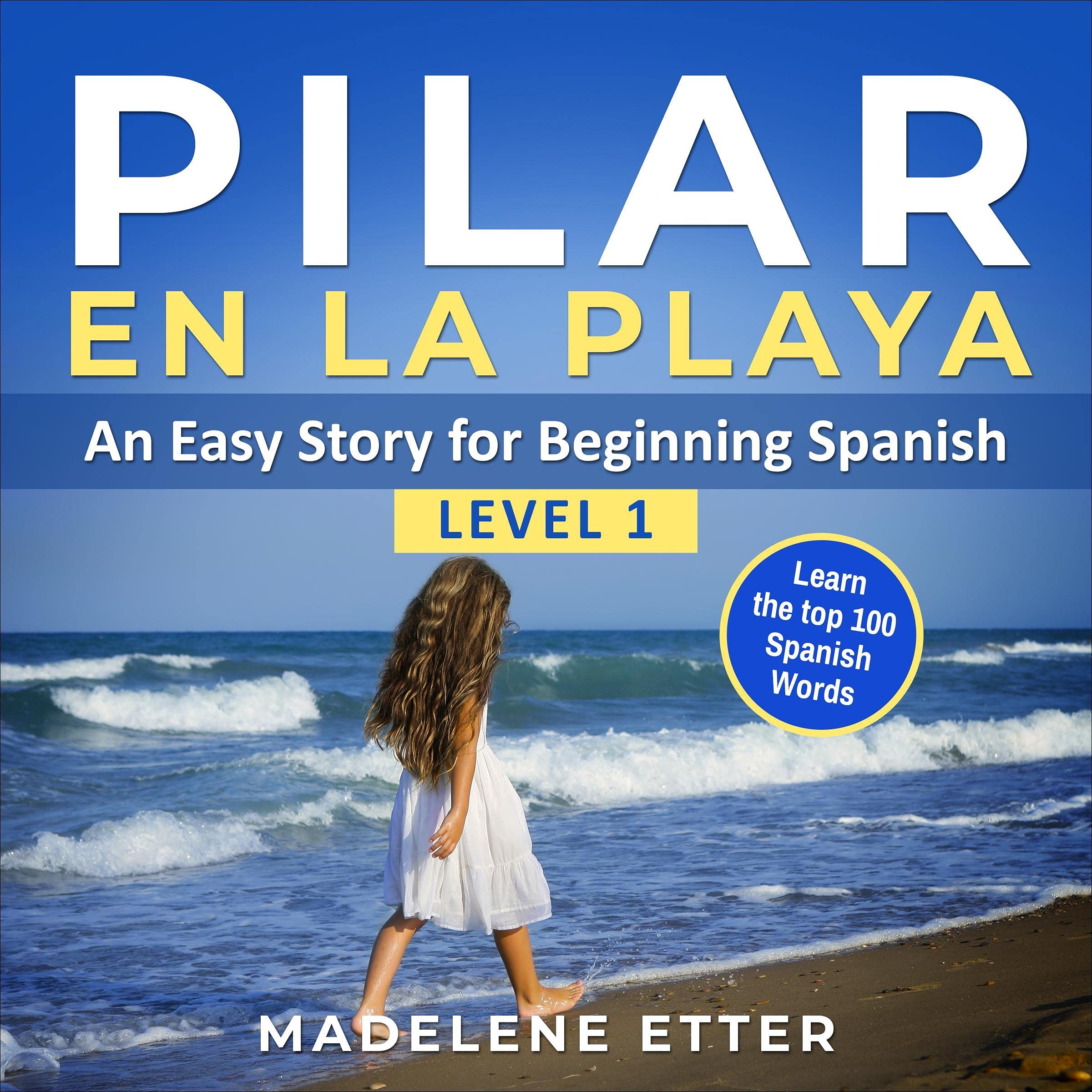 Pilar en la Playa: An Easy Story for Beginning Spanish Level 1