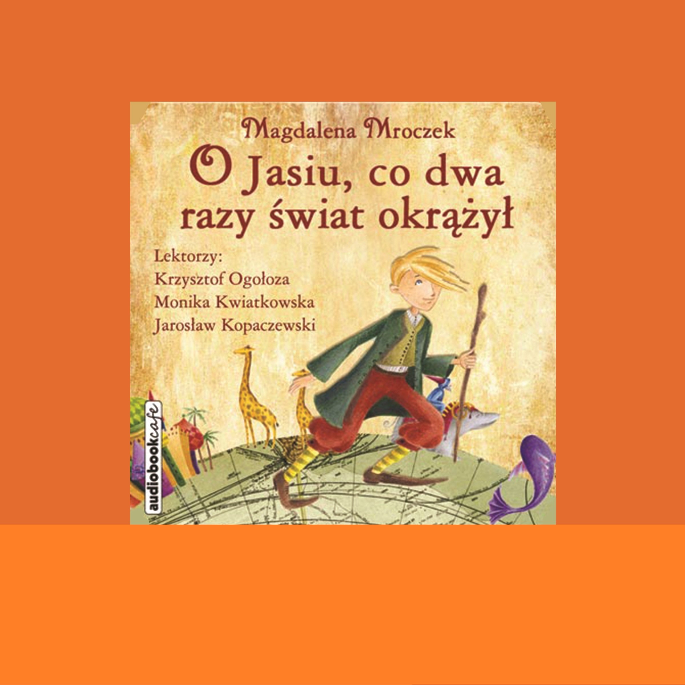 O Jasiu, co dwa razy swiat okrazyl