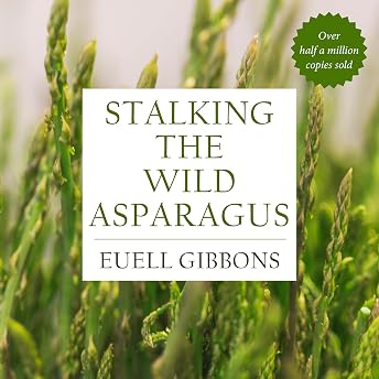 Stalking the Wild Asparagus Audiobook by Euell Gibbons episode artwork