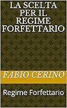Scaricare La scelta per il Regime Forfettario: Regime Forfettario pdf gratis