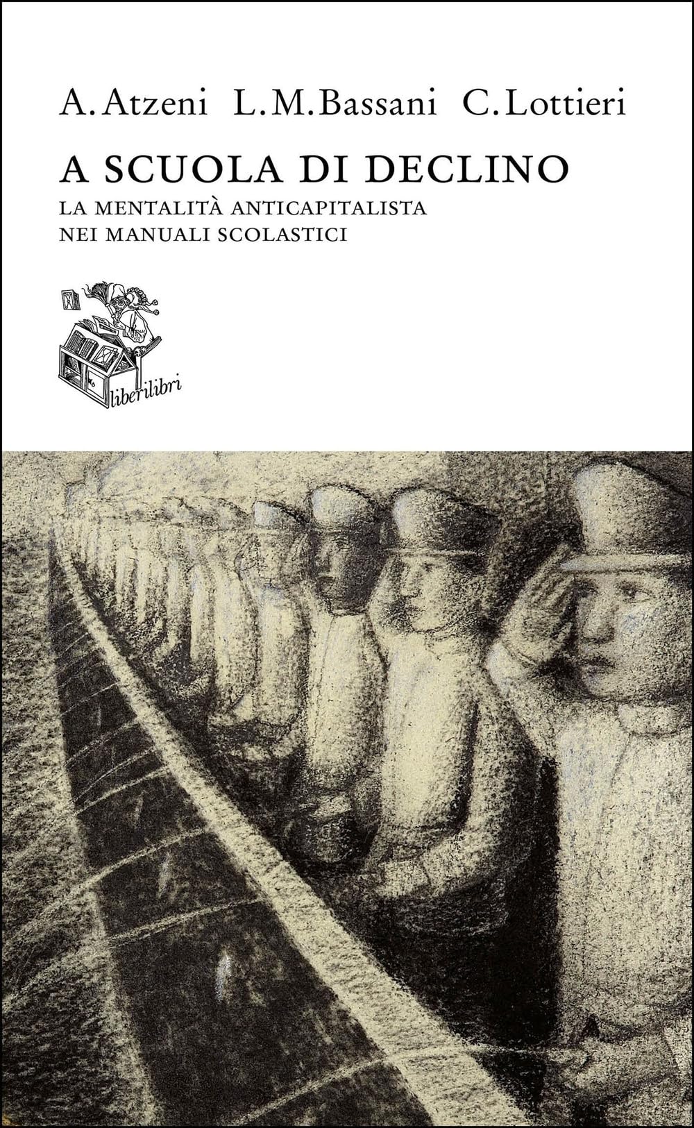 A Scuola Di Declino. La Mentalità Anticapitalista Nei Manuali Scolastici - 4