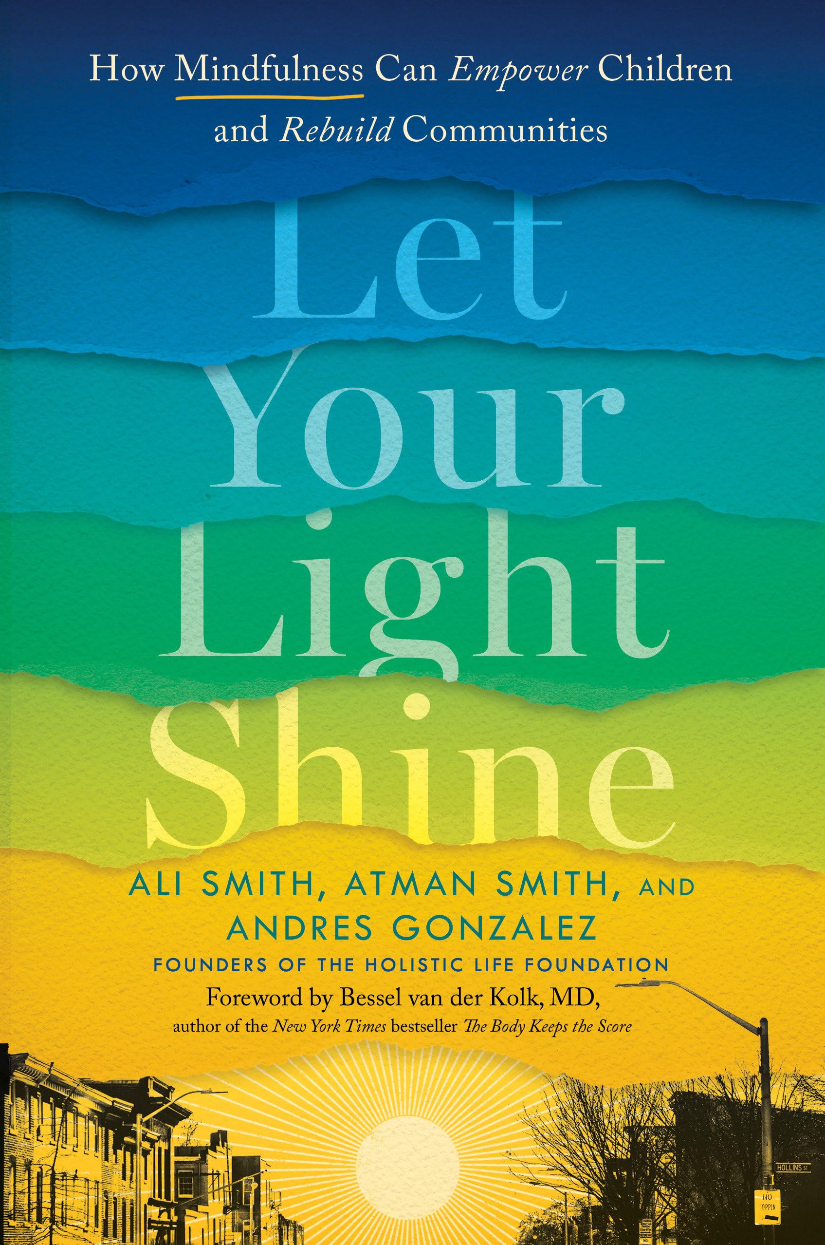 Let Your Light Shine : How Mindfulness Can Empower Children and Rebuild ...