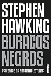 Buracos Negros: Palestras da BBC Reith Lectures