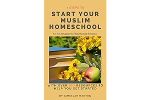 7 Steps to Start Your Muslim Homeschool: The Homeschool Alternative