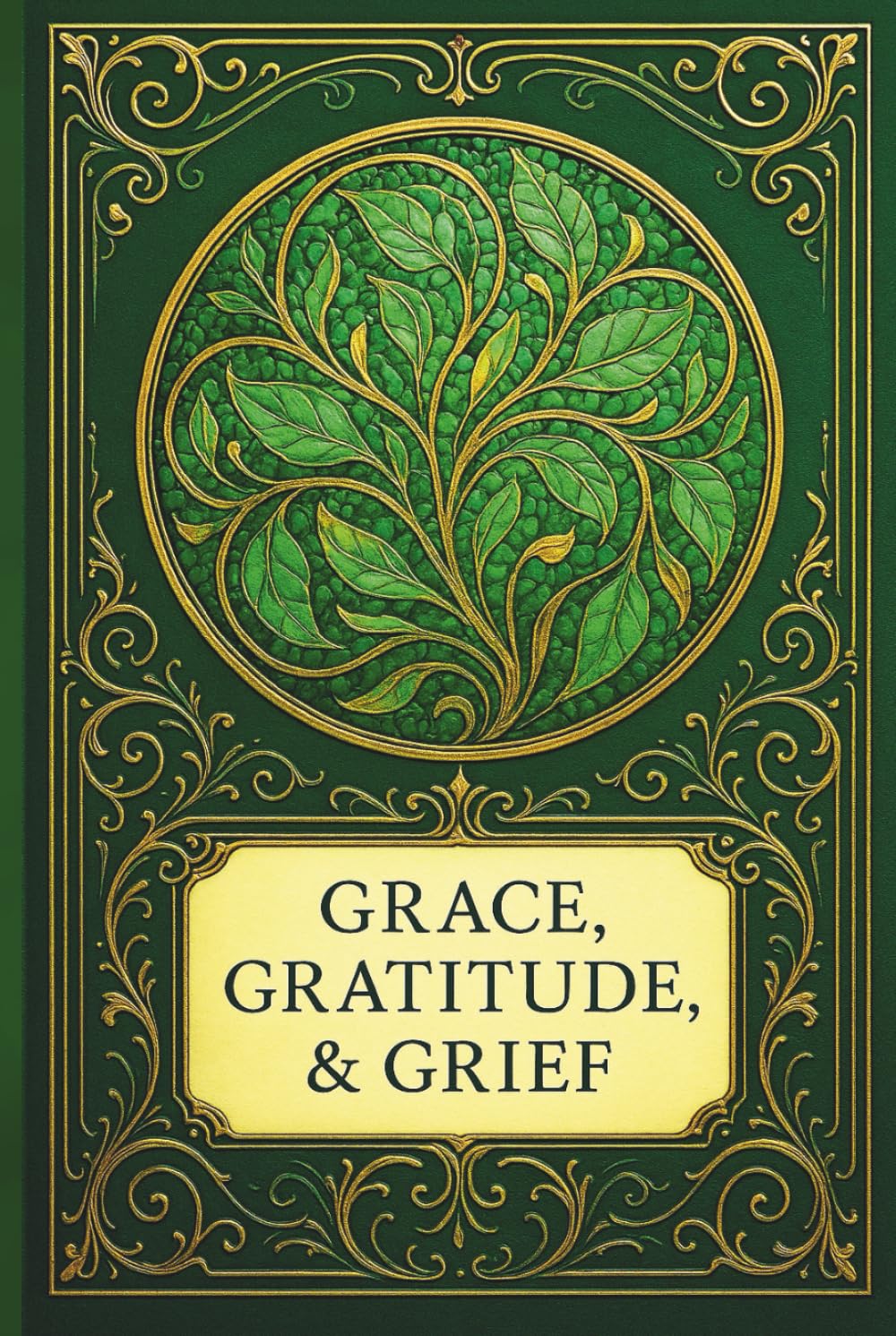 JOURNAL: GRACE, GRATITUDE, & GRIEF: SELF-REFLECTION COLLECTION III — EMERALD ECHOES EDITION
