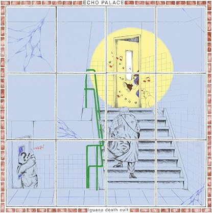 ECHO PALACE por Iguana Death Cult — capa do álbum