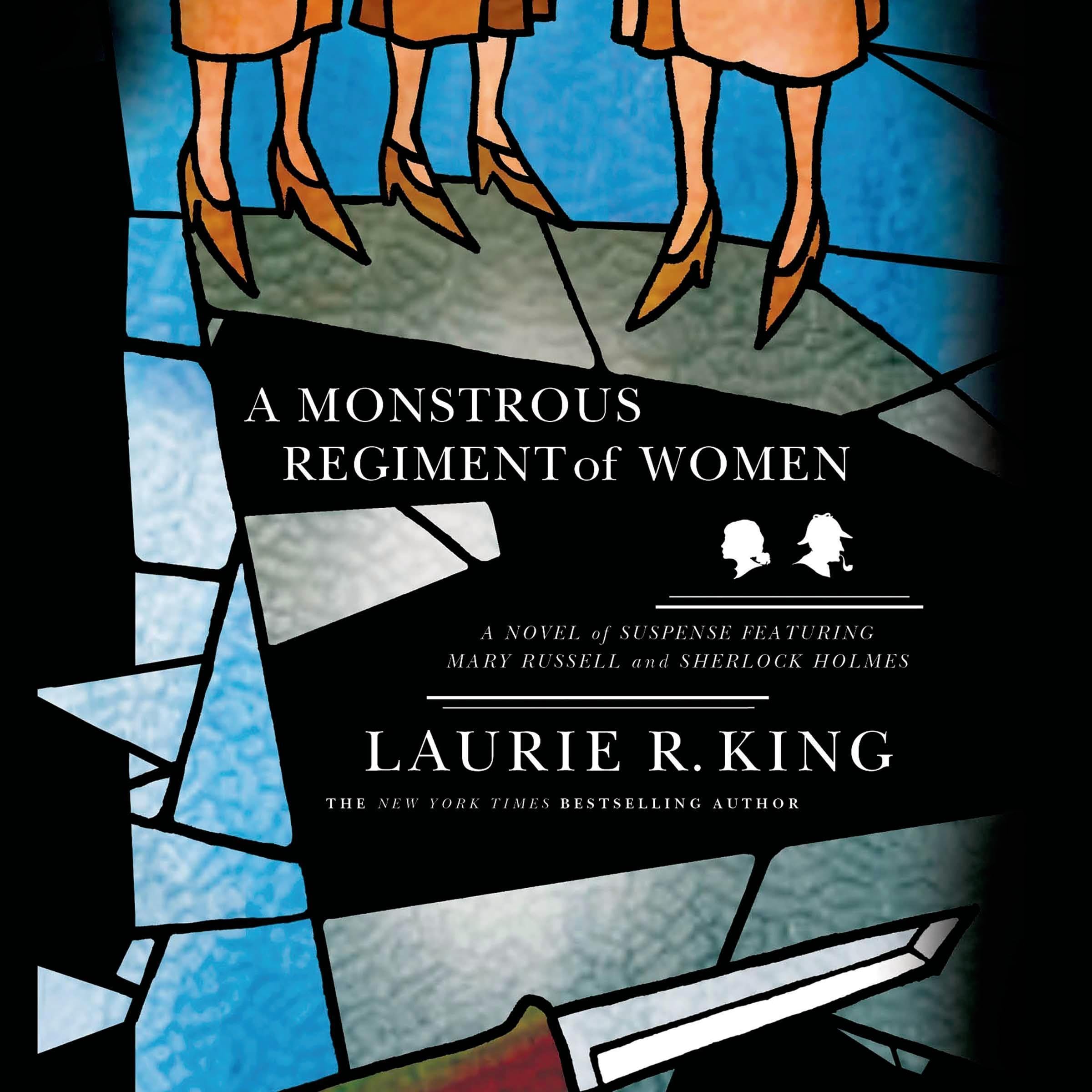 A Monstrous Regiment of Women: A Novel of Suspense Featuring Mary Russell and Sherlock Holmes