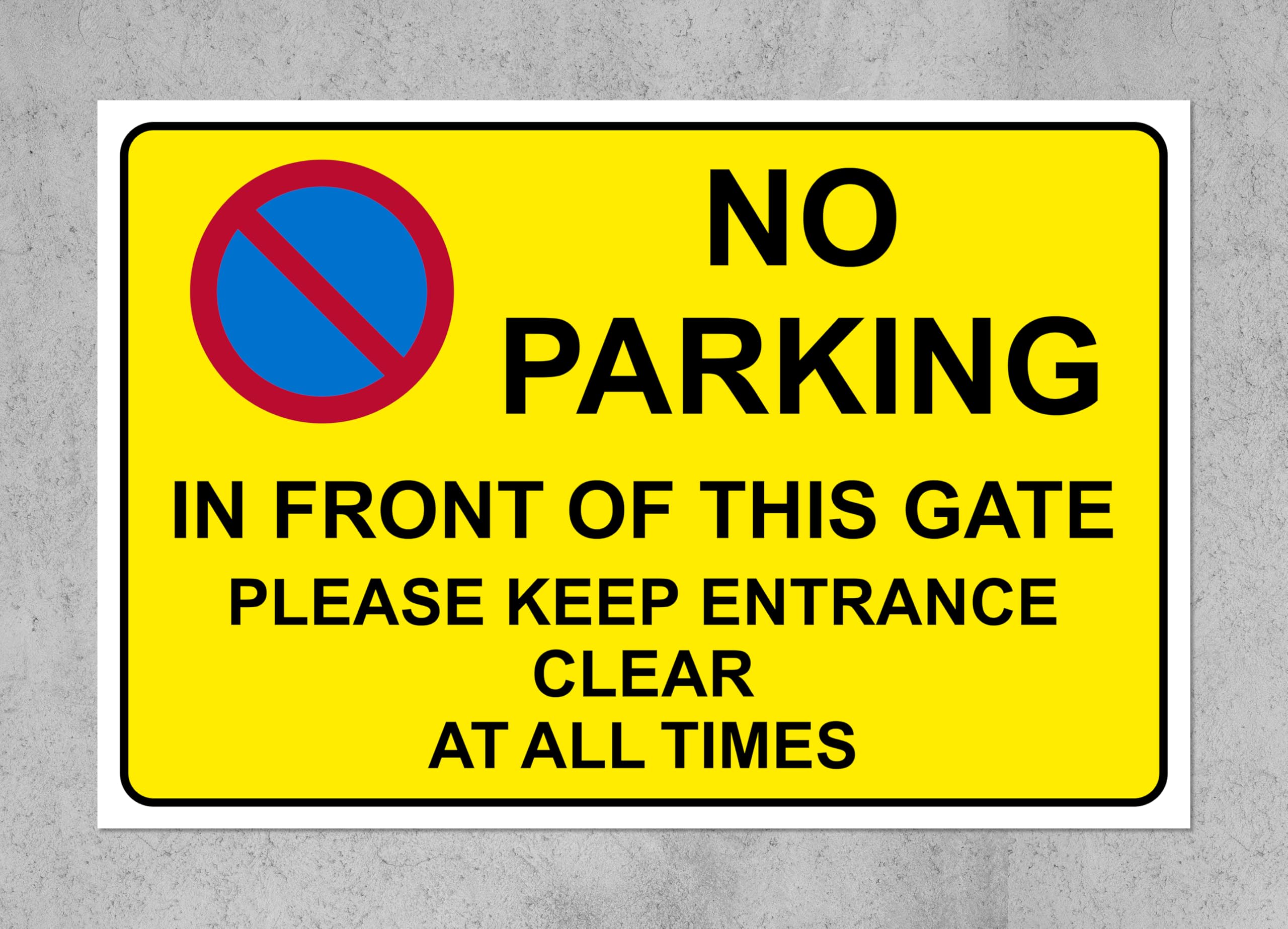 No parking in front of this gate please keep this entrance clear at all times - 1mm Plastic sign (600mm x 400mm)
