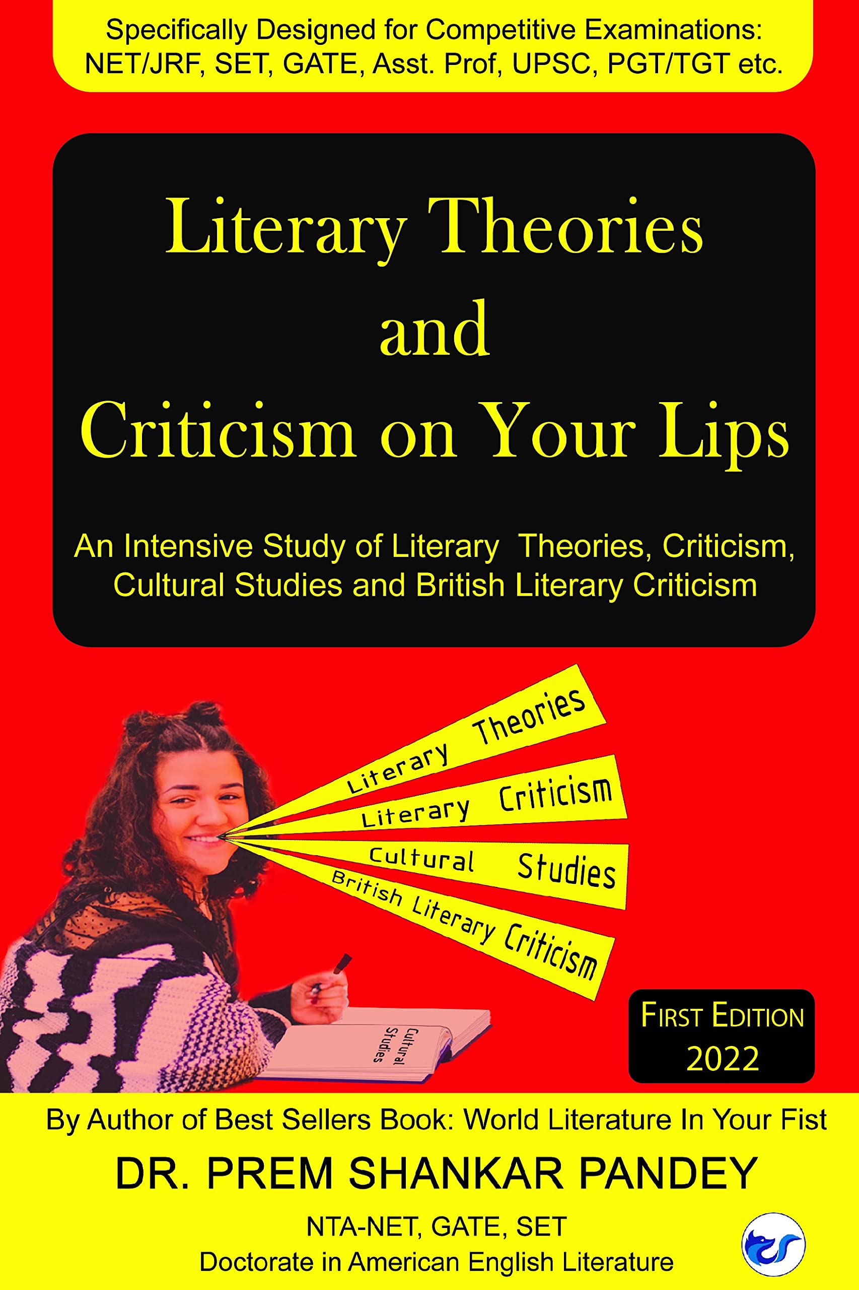 Literary Theories and Criticism on Your Lips: An Intensive Study of Literary Theories, Criticism, Cultural Studies and British Literary Criticism Paperback – 26 May 2022