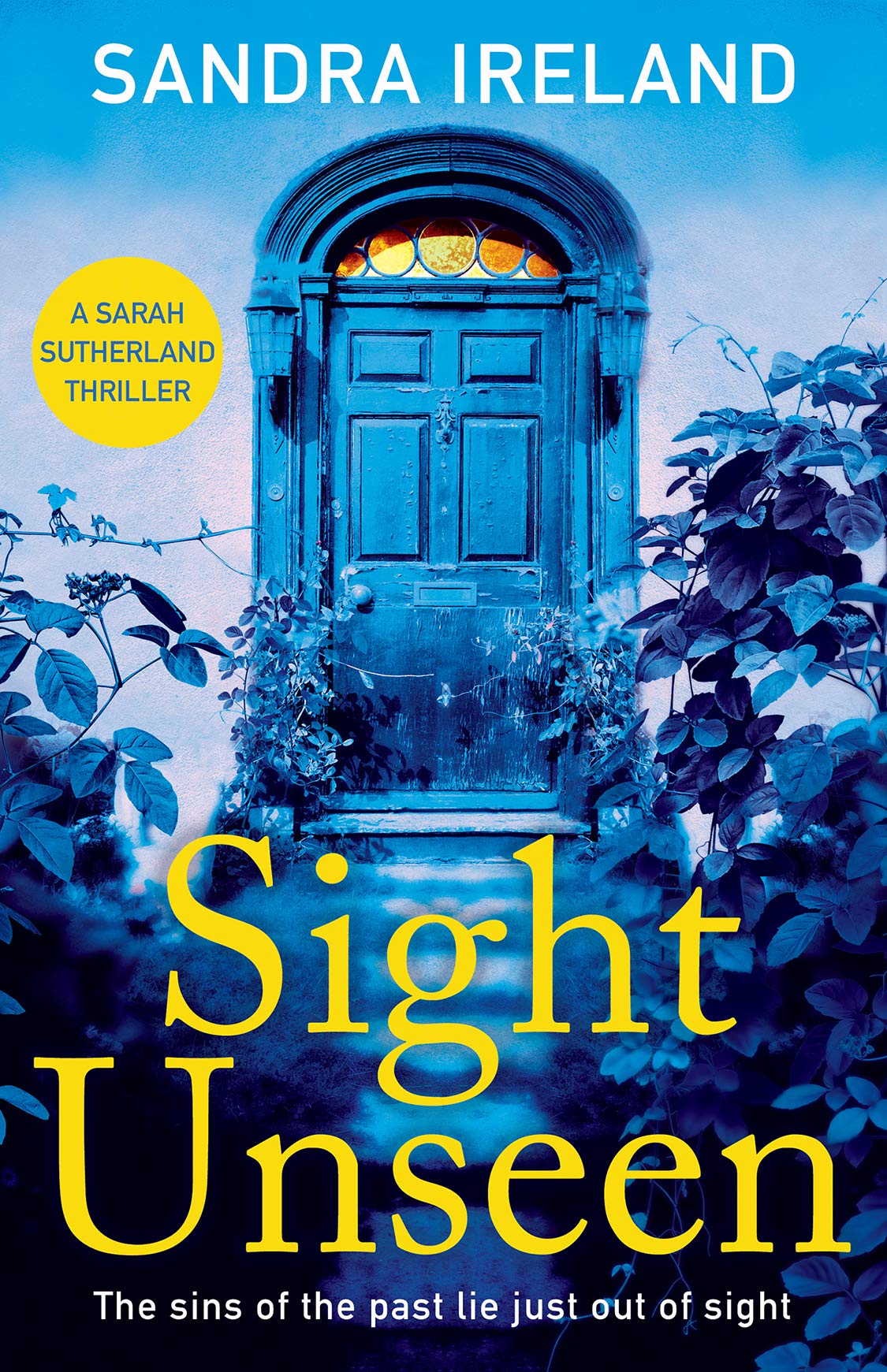 Sight Unseen: A Sarah Sutherland Thriller By Sandra Ireland