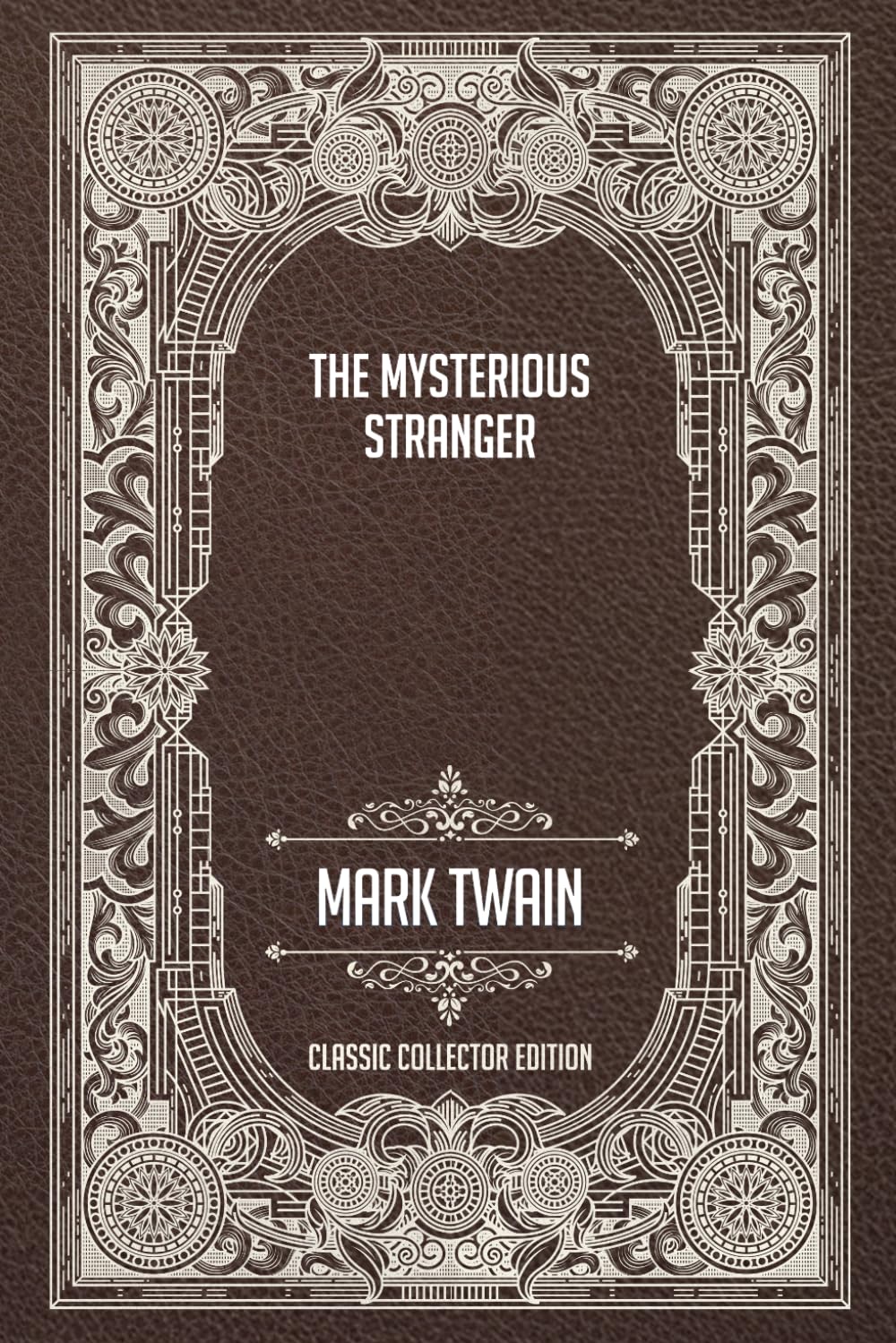 The Mysterious Stranger - Classic Collector Edition (Annotated)