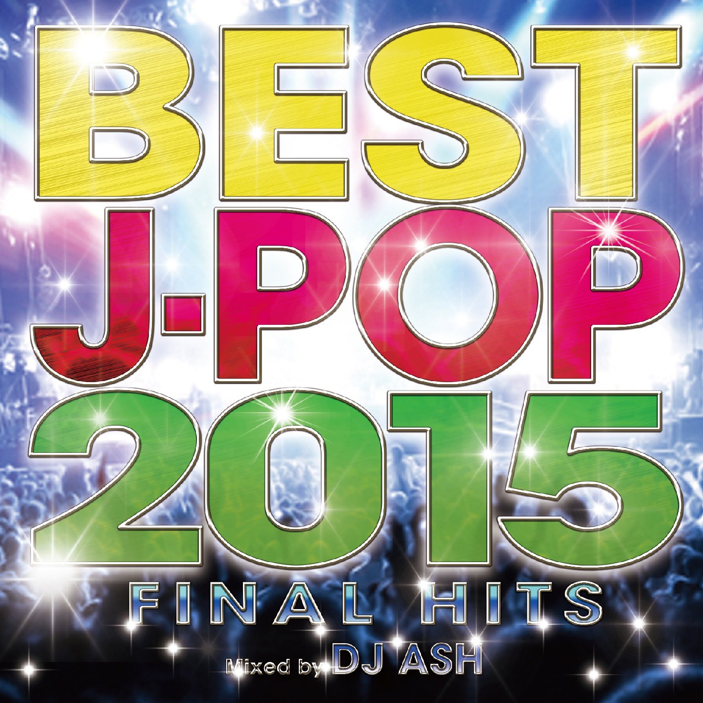 Amazon.co.jp: BEST J-POP 2015 -FINAL HITS- Mixed by DJ ASH