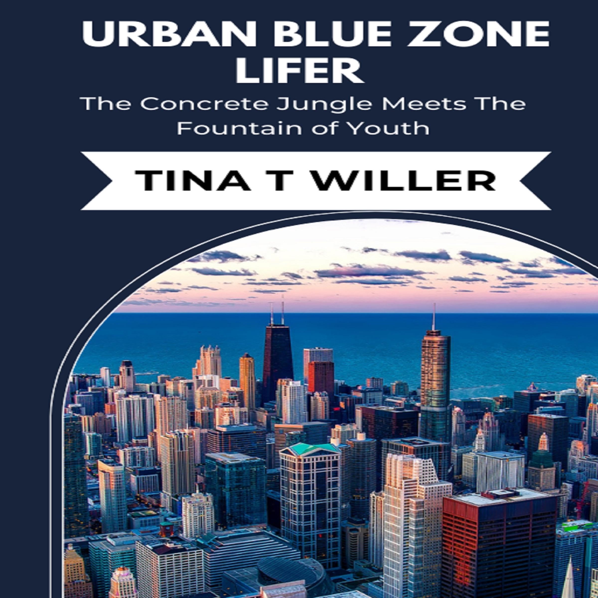Urban Blue Zone Lifer