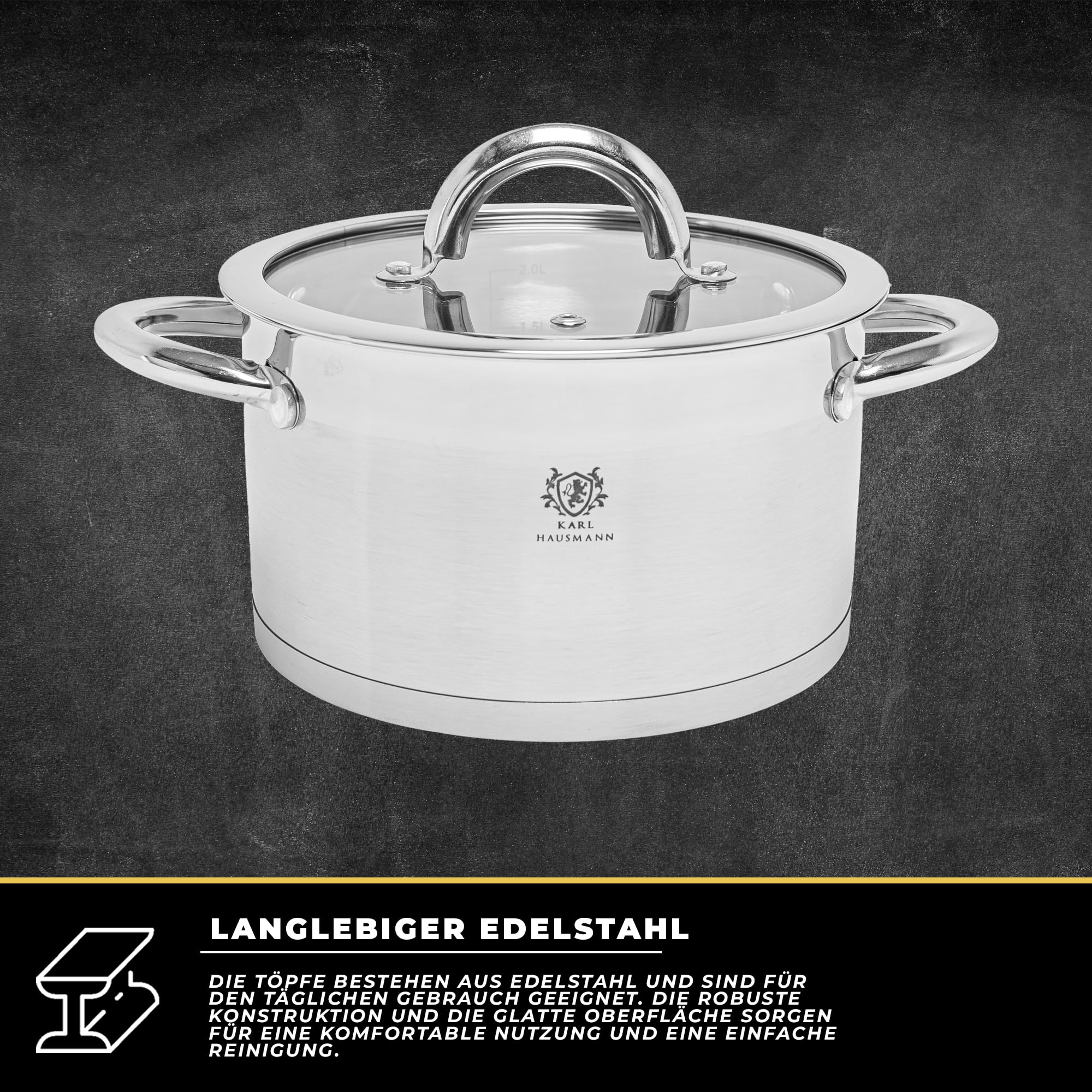 KARL HAUSMANN Topfset Induktion aus Edelstahl, 8-teilig, mit Stieltopf | Töpfe set 1.9-6.1 L, 4 Glasdeckel mit Dampföffnungen, Innenskalen, außen gebürstet, Kochtopf innen glänzend