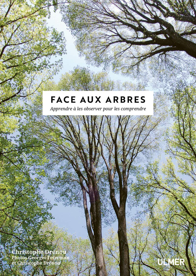 Face aux arbres: Apprendre à les observer pour les comprendre
