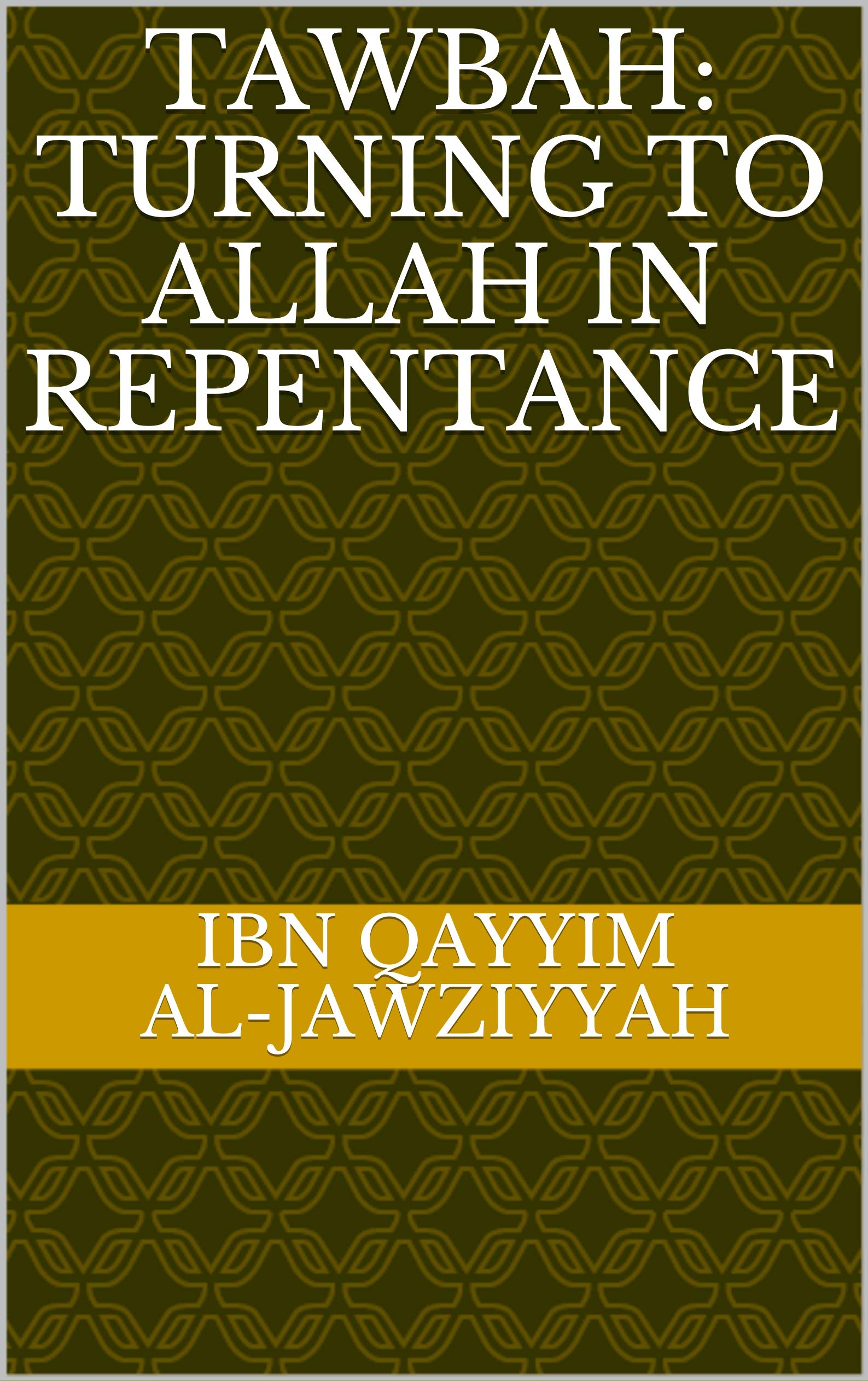 Tawbah: Turning To Allah In Repentance