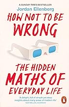 How Not to be Wrong: The Hidden Maths of Everyday Life