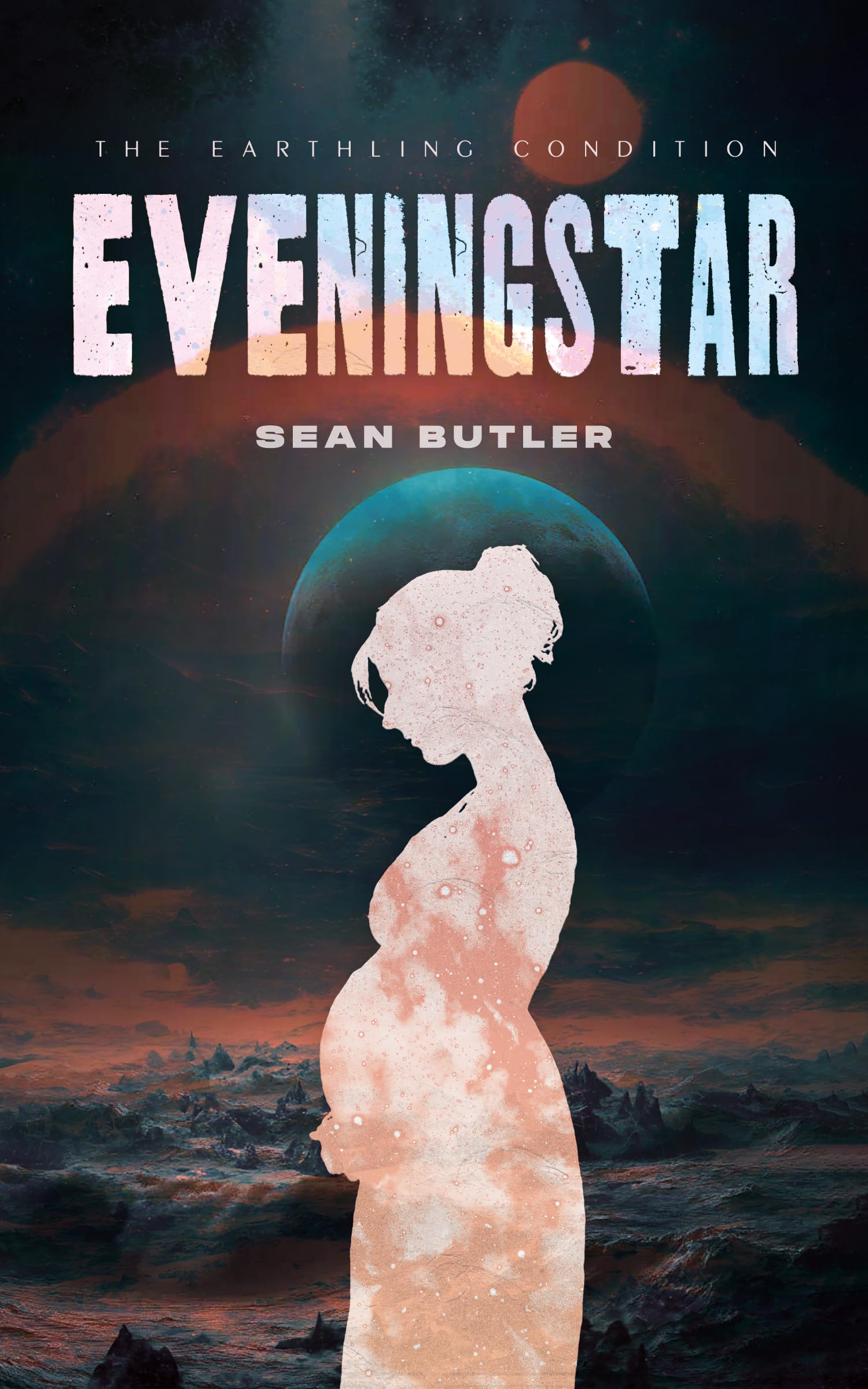 Eveningstar (The Earthling Condition Book 1)
