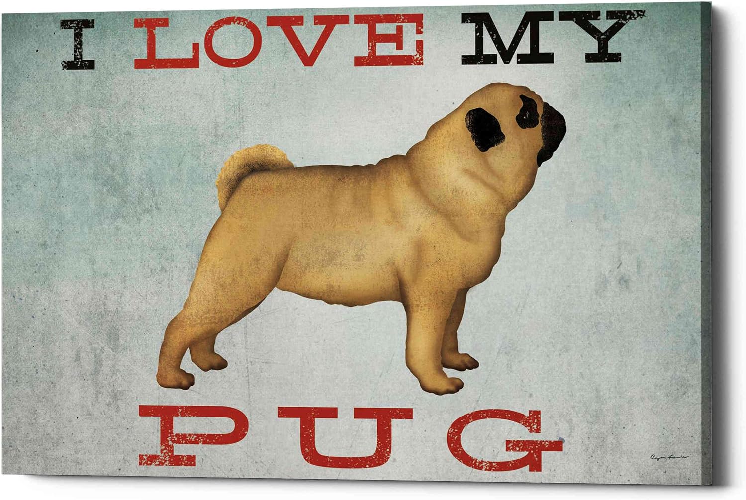 Epic Graffiti 'I Love My Pug I' by Ryan Fowler, Canvas Wall Art, 18"x12"