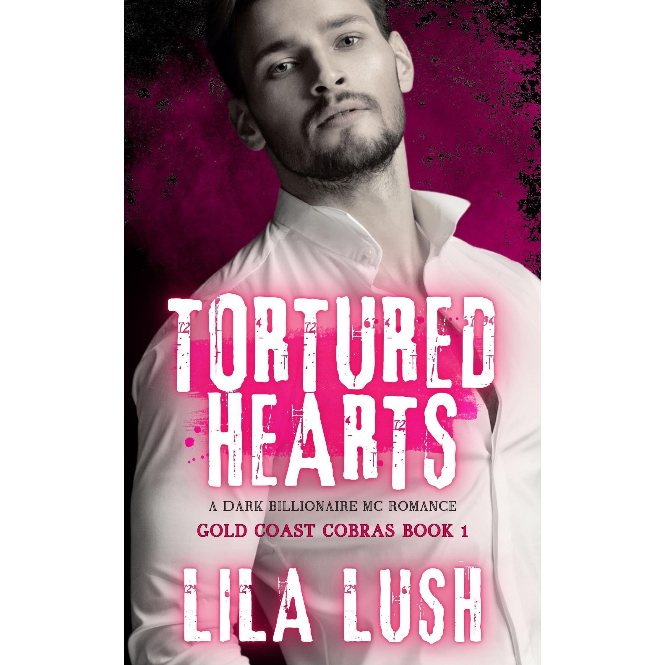 Tortured Hearts: A Dark Billionaire MC Romance