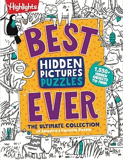 Highlights Best Hidden Pictures Puzzles EVER: 144-Page Kids Puzzle Book, 1500+ Objects, Search & Find Fun Ages 6+