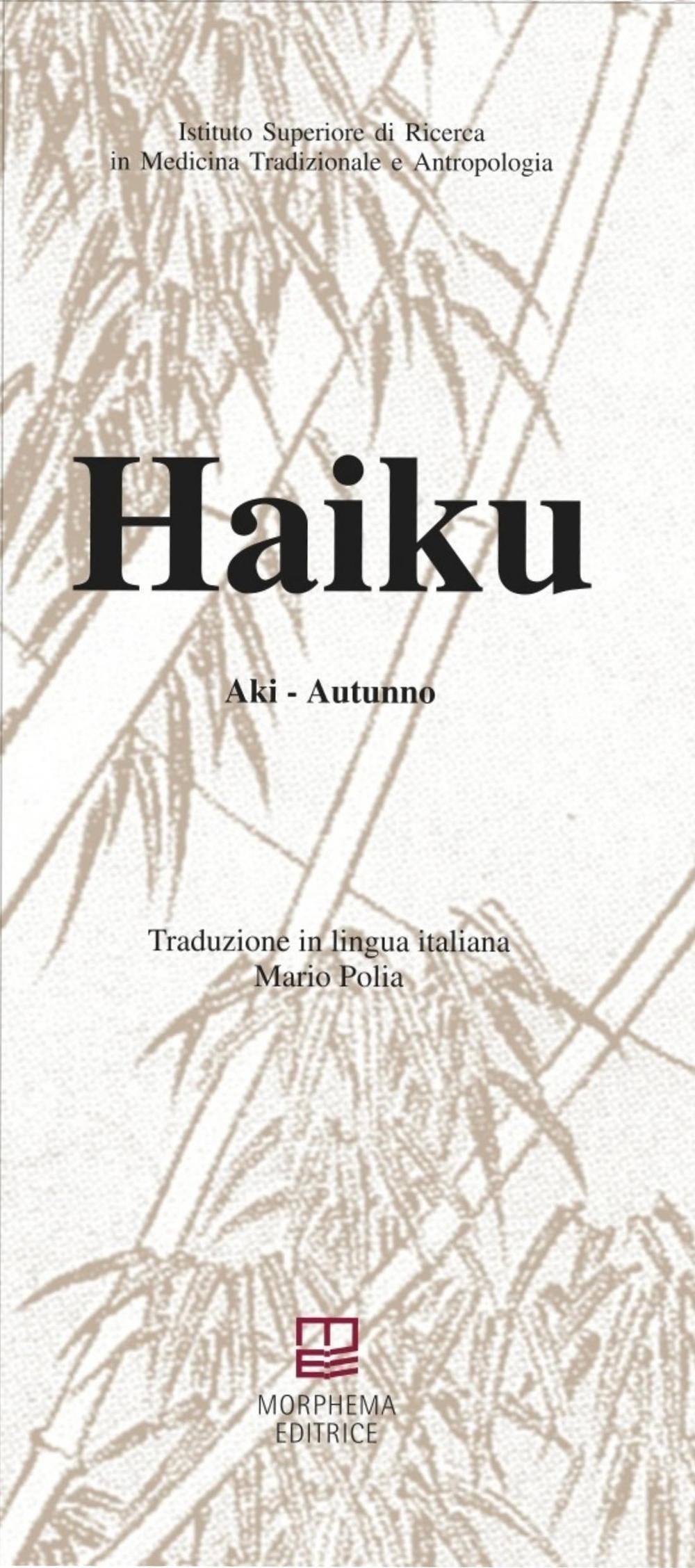 Haiku. Raccolta completa (Antropologia)