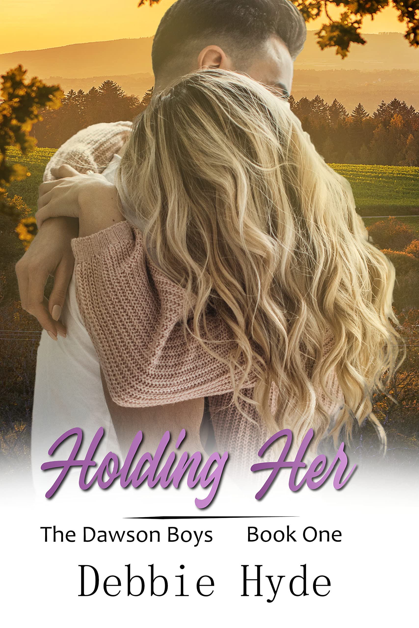 Holding Her: A Second Chance Country Music Romance (The Dawson Boys Book 1)