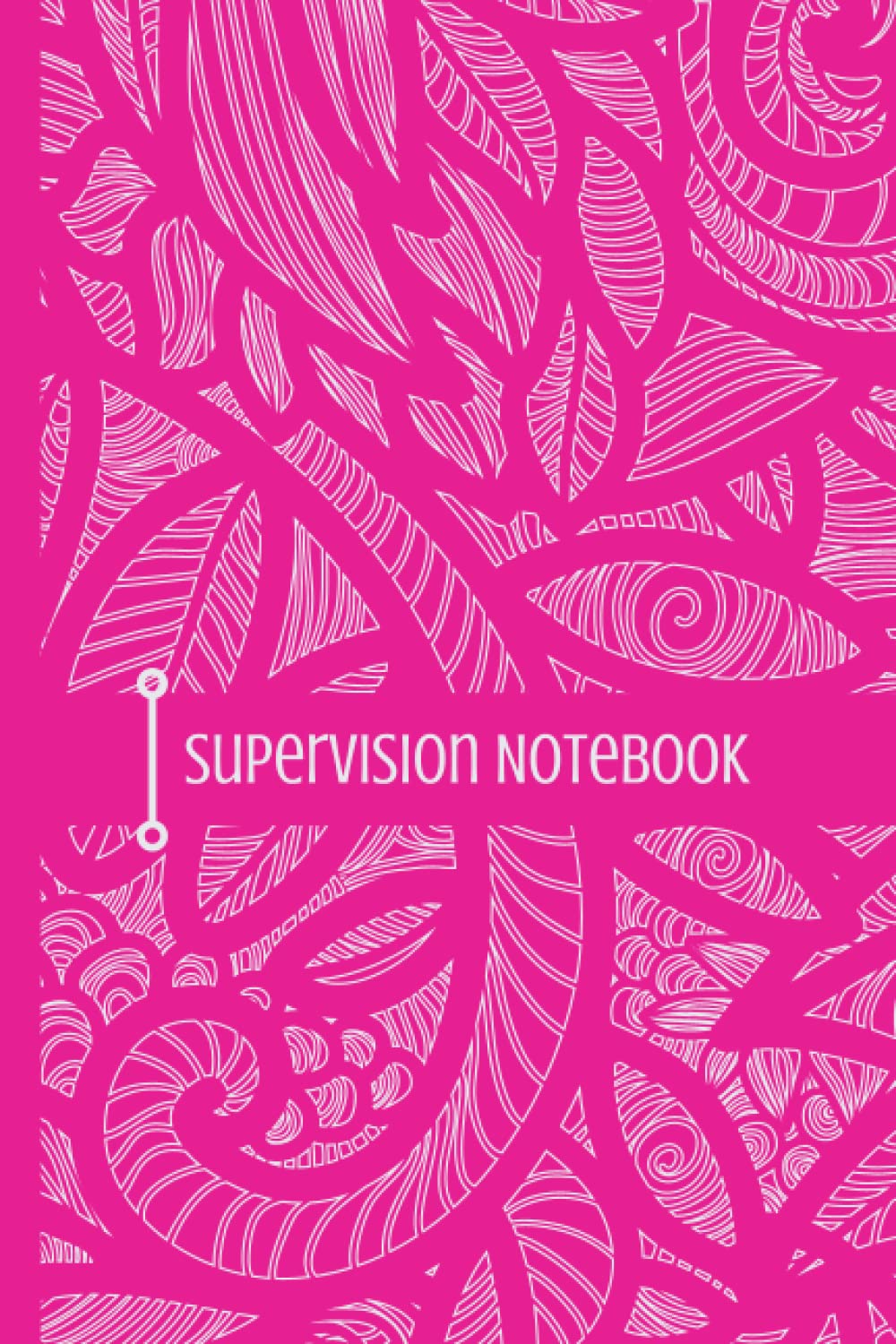 Supervision Notebook: Supervision Hours Record, Counselling Session Notes Logbook, Gather Personal and Professional Reflections For Use Within ... Gift, 150 pages, DAP Note taking Method