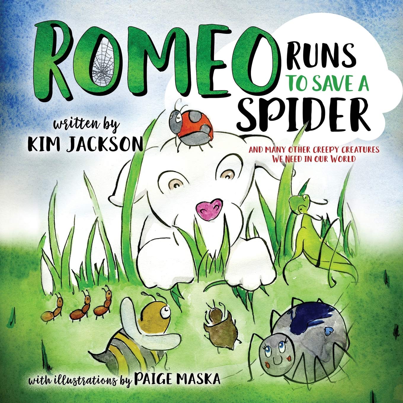 Romeo Runs to Save a Spider: And Many Other Creepy Creatures We Need In Our World: 2