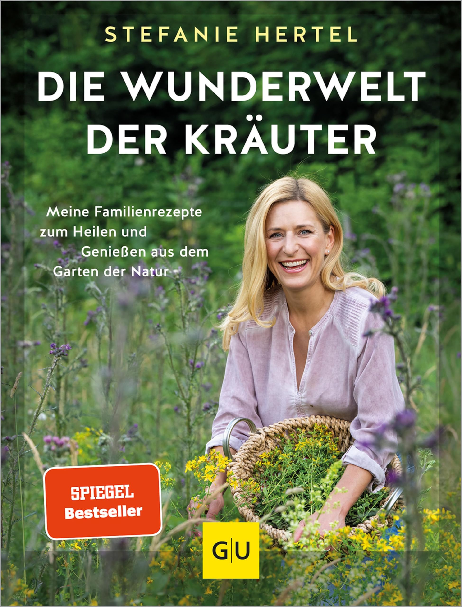 Die Wunderwelt der Kräuter: Meine Familienrezepte zum Heilen und Genießen aus dem Garten der Natur (GU Natur)