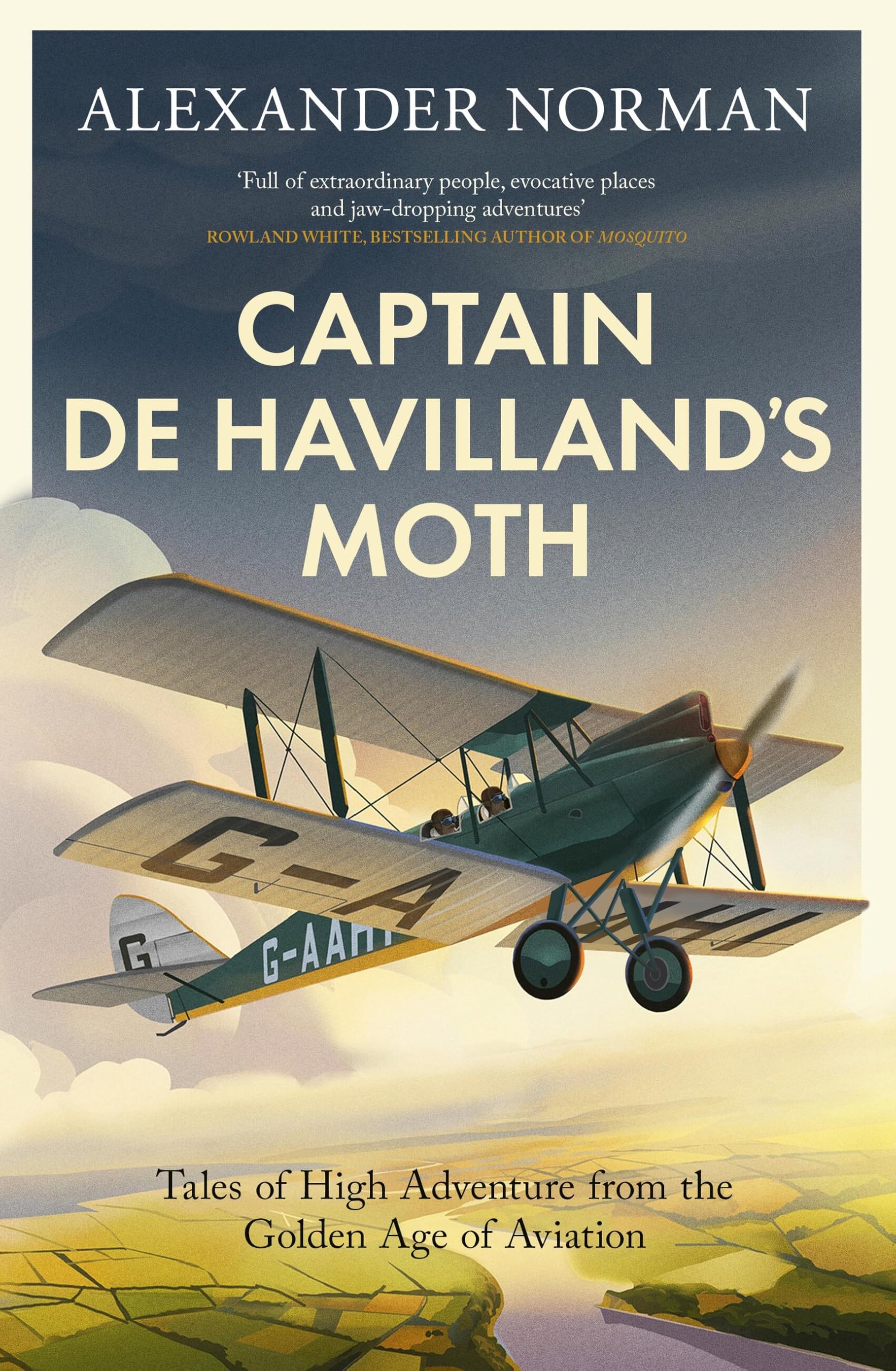 Captain de Havilland's Moth: Tales of High Adventure from the .9