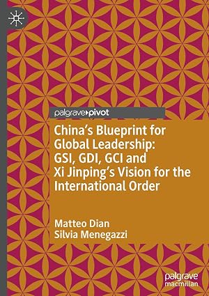 China’s Blueprint for Global Leadership: GSI, GDI, GCI and Xi Jinping's Vision for the International Order book cover