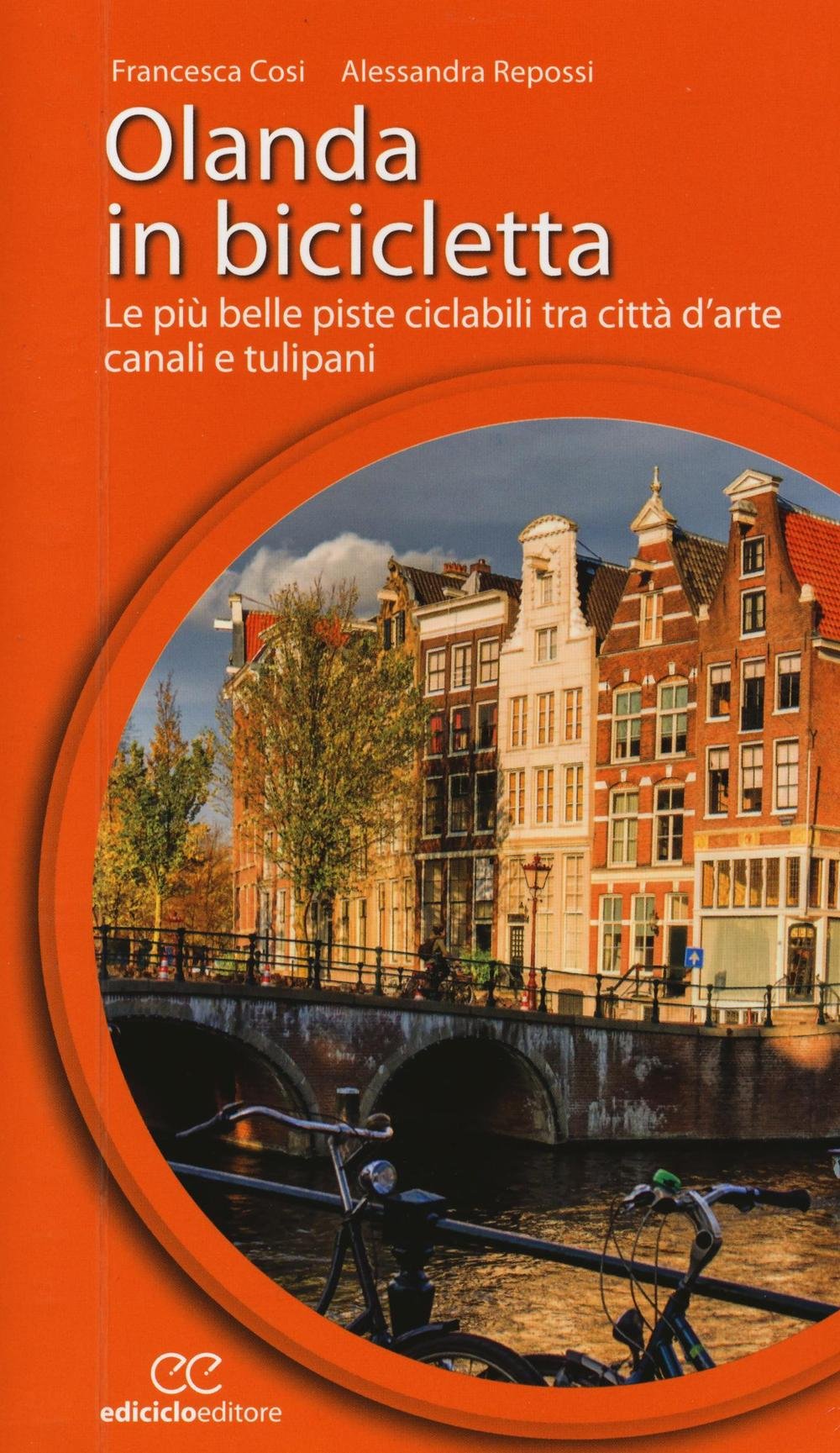 Olanda In Bicicletta. Le Più Belle Piste Ciclabili Tra Città D'arte, Canali E Tulipani - 4