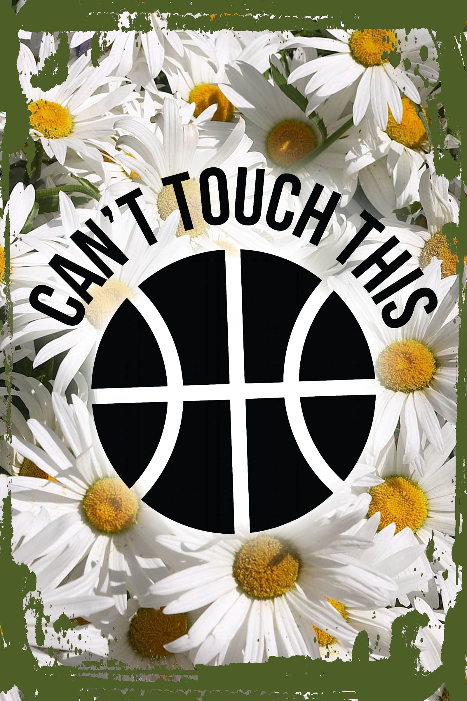 Daisy Flower Funny Sign Cant touch this caps basketball funny sports team game Hanging Wall Sign 8 x 12 Decor Funny Gift