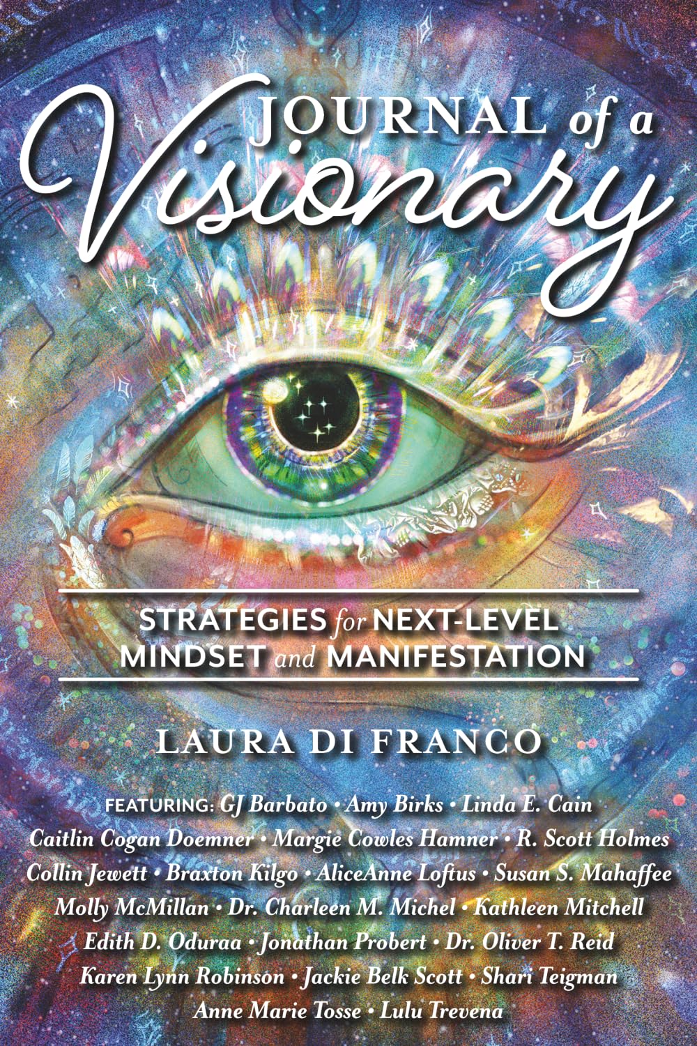 Journal of a Visionary: Strategies for Next Level Mindset and Manifestation